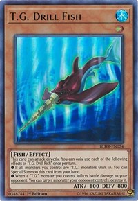 T.G. Drill Fish [BLHR-EN024] Ultra Rare
