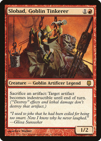 Slobad, Goblin Tinkerer [Darksteel]